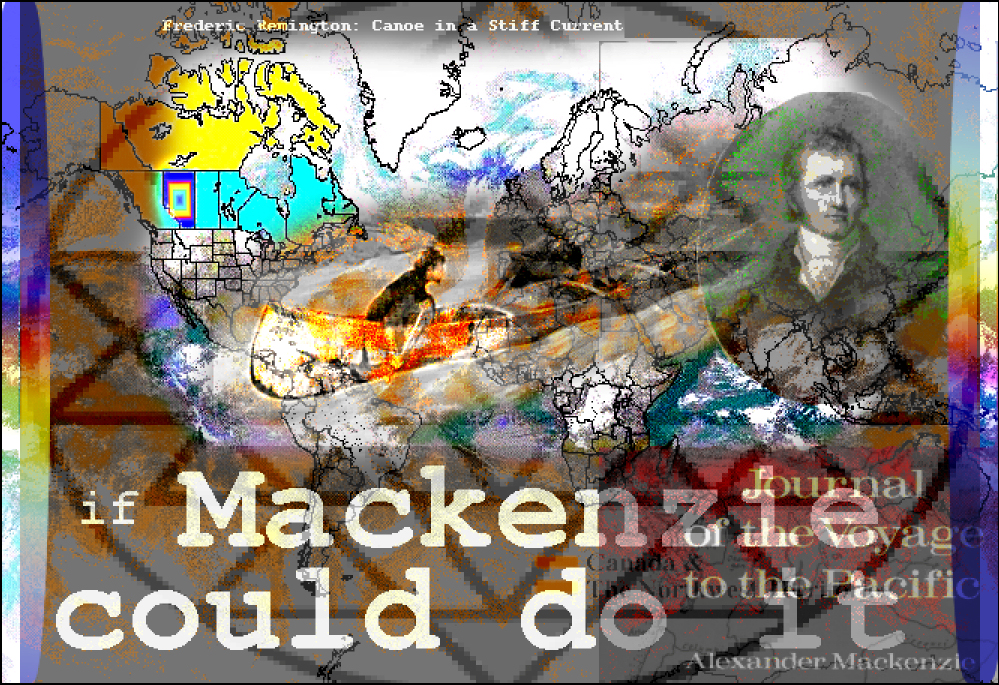 'if Mackenzie could do it':Frederic
        Remington's 'Canoe in a Stiff Current' and the cover portrait
        and title of Mackenzie's journals are superimposed on a
        mandala-like geometric design and a map of the world emphasizing
        Canada and the province of Alberta
