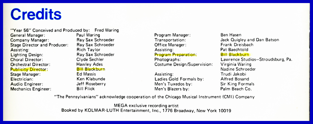 the
                'Credits' section of the 56th year concert program
                booklet for Fred Waring and the Pennsylvanians shows
                Bill Blackburn as 'Publicity Director" (Promotions)
                and preparer of the program booklet