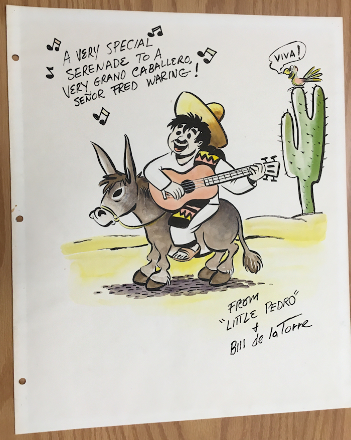 color cartoon by de la Torre of his character 'Little
              Pedro' on a burro, saluting Fred Waring
